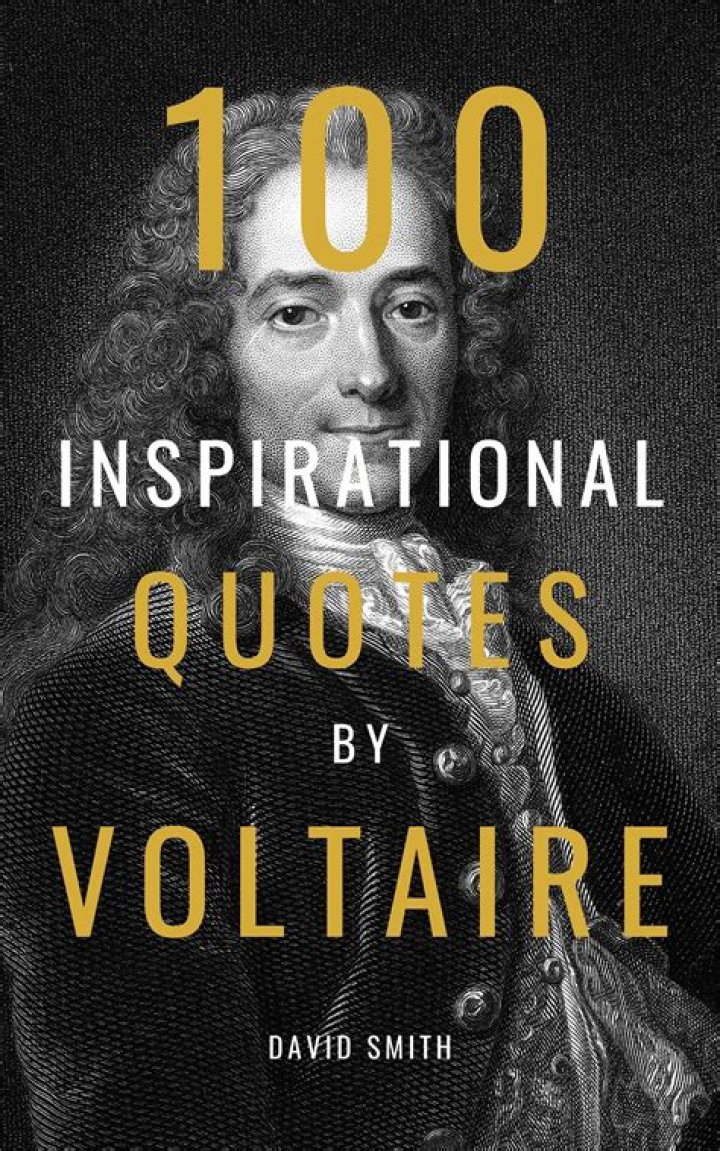 14 Awe-Inspiring Voltaire Quotes