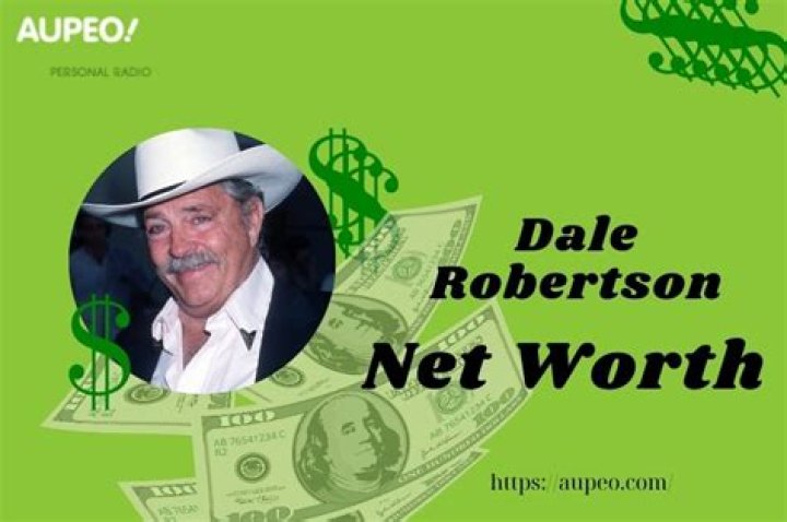 Dale Robertson Net Worth