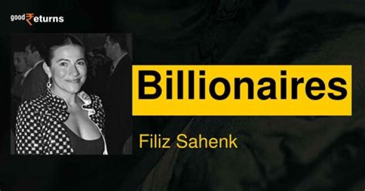Filiz Sahenk Net Worth
