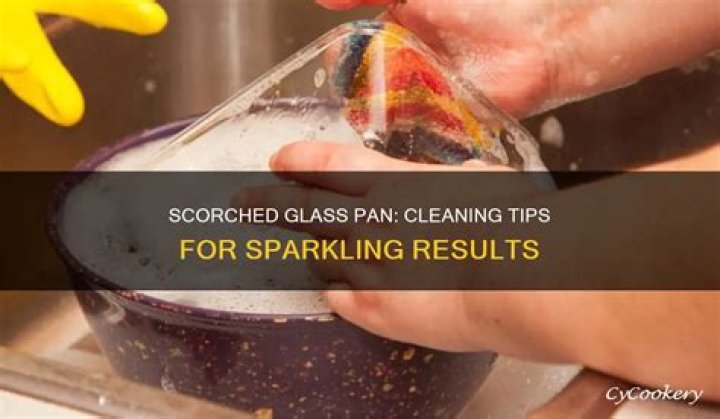 How to clean scorched glass