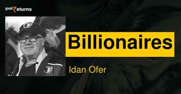 Idan Ofer’s biography, fact, career, awards, net worth & life story