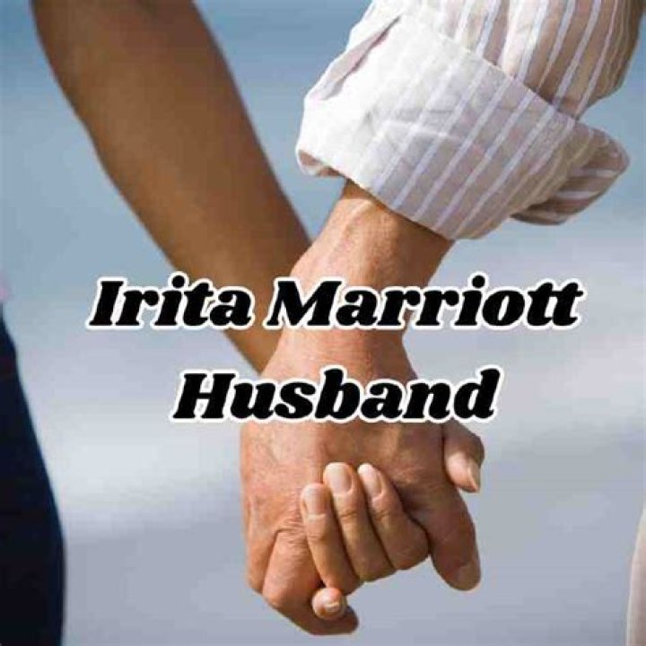 Is Irita Marriott Married? Husband Nationality And Family