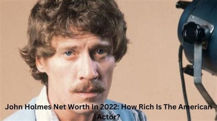 John Holmes Net Worth