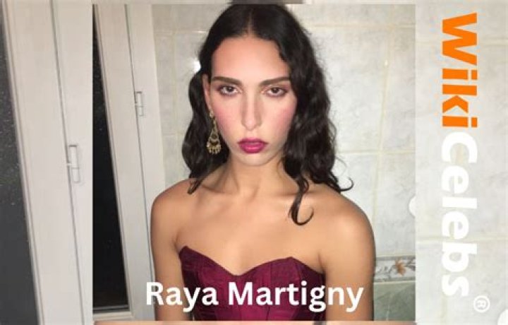Raya Martigny Age Wiki , Biography , Height, Instagram, Boyfriend