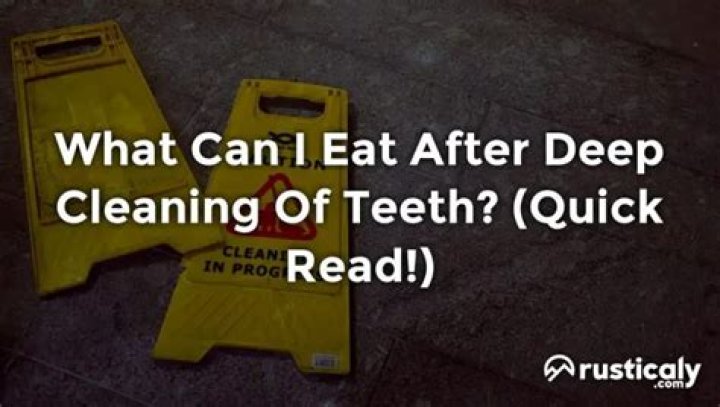 What can i eat after deep cleaning of teeth