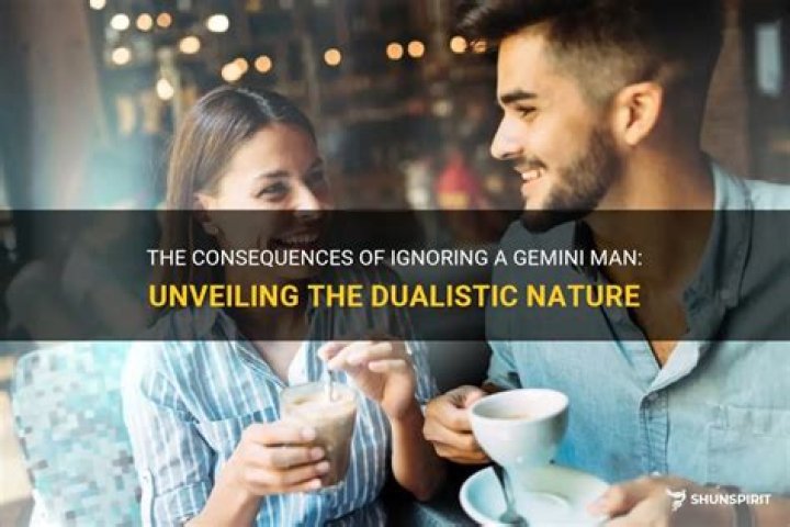 What happens when you ignore a gemini man